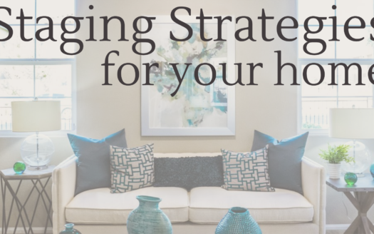 Staging strategies for selling your home